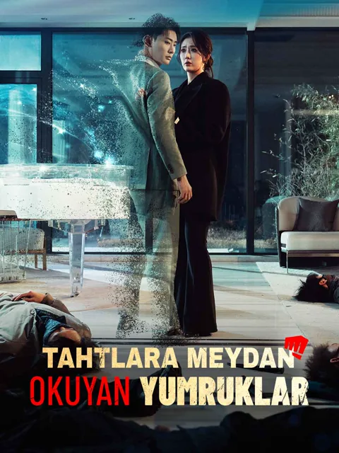 [Dublajlı] TAHTLARA MEYDAN OKUYAN YUMRUKLAR